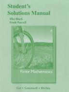Student Solutions Manual for Finite Mathematics di Margaret L. Lial, Ray Greenwell, Nathan P. Ritchey edito da Pearson Education (US)