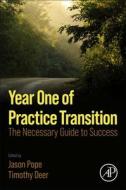 Year One of Practice Transition: The Necessary Guide to Success edito da ACADEMIC PR INC