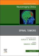 Spinal Tumors, An Issue Of Neuroimaging Clinics Of North America edito da Elsevier - Health Sciences Division