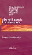 Advanced Nanoscale ULSI Interconnects: Fundamentals and Applications edito da Springer-Verlag GmbH
