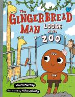 The Gingerbread Man Loose at the Zoo di Laura Murray edito da G P PUTNAM