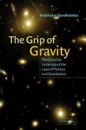 The Grip of Gravity di Prabhakar Gondhalekar edito da Cambridge University Press
