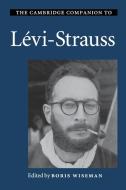 The Cambridge Companion to Lévi-Strauss di Boris Wiseman edito da Cambridge University Press