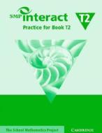 Smp Interact Practice For Book T2 di School Mathematics Project edito da Cambridge University Press