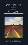 Volatile Oil Crops di Hay, Waterman edito da John Wiley & Sons