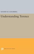 Understanding Terence di Sander M. Goldberg edito da Princeton University Press