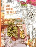 Cats Around the World: A Coloring Book di Eva Carriere edito da QUIXOTE PR