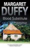 Blood Substitute di Margaret Duffy edito da Severn House Publishers