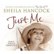 Just Me di Sheila Hancock edito da Bloomsbury Publishing Plc