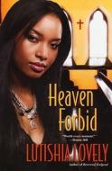 Heaven Forbid di Lutishia Lovely edito da Kensington Publishing