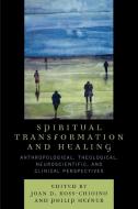 Spiritual Transformation and Healing di Joan D. Koss-Chioino edito da Altamira Press