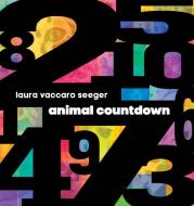 Animal Countdown di Laura Vaccaro Seeger edito da NEAL PORTER BOOKS
