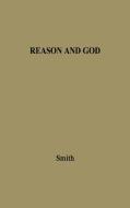 Reason and God di John Edwin Smith, Unknown edito da Praeger