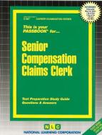 Senior Compensation Claims Clerk di National Learning Corporation edito da National Learning Corp