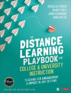 The Distance Learning Playbook for College and University Instruction: Teaching for Engagement and Impact in Any Setting di Douglas Fisher, Nancy Frey, John T. Almarode edito da CORWIN PR INC
