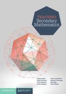 Teaching Secondary Mathematics di Gregory Hine edito da Cambridge University Press
