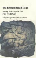 The Remembered Dead di Sally Minogue, Andrew Palmer edito da Cambridge University Press
