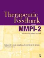 Therapeutic Feedback With The Mmpi-2 di Richard W. Levak, Liza Siegel, David S. Nichols edito da Taylor & Francis Ltd