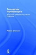 Transgender Psychoanalysis di Patricia Gherovici edito da Taylor & Francis Ltd