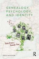 Genealogy, Psychology and Identity di Paula Nicolson edito da Routledge