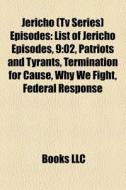Jericho Tv Series Episodes: List Of Je di Books Llc edito da Books LLC, Wiki Series