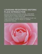 Louisiana Registered Historic Place Introduction di Source Wikipedia edito da Books LLC, Reference Series
