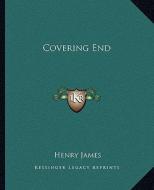 Covering End di Henry James edito da Kessinger Publishing