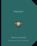 Paradise di Dante Alighieri edito da Kessinger Publishing