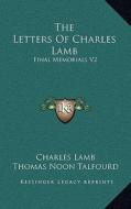 The Letters of Charles Lamb: Final Memorials V2 di Charles Lamb edito da Kessinger Publishing