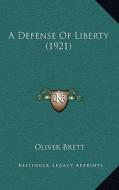 A Defense of Liberty (1921) di Oliver Brett edito da Kessinger Publishing