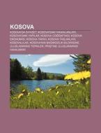 Kosova: Kosova'da Siyaset, Kosova'daki H di Kaynak Wikipedia edito da Books LLC, Wiki Series