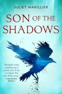 Son of the Shadows: Book Two of the Sevenwaters Trilogy di Juliet Marillier edito da TOR BOOKS
