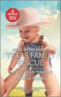 Home on the Ranch: Texas Family Rescue di Cathy Gillen Thacker, Patricia Thayer edito da HARLEQUIN SALES CORP