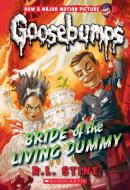 Bride of the Living Dummy (Classic Goosebumps #35) di R. L. Stine edito da Scholastic Inc.