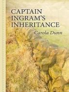 Captain Ingram's Inheritance di Carola Dunn edito da Thorndike Press
