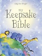 My Keepsake Bible di Sally Ann Wright edito da TYNDALE HOUSE PUBL
