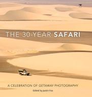 The 30-year Safari di Justin Fox edito da Jacana Media (pty) Ltd