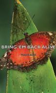 Bring 'em Back Alive di Frank Buck edito da Buck Press
