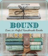 Bound di Erica Ekrem edito da Lark Books,U.S.