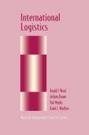 International Logistics di Anthony Barone, Paul Murphy, Daniel Wardlow, Donald F. Wood edito da Springer US