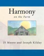 Harmony: Friend to All di Js Moore edito da Createspace