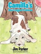 Camilla's Short Legged Problems di Jim Parker edito da AuthorHouse