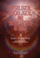Physiological, Psychological, and Social Effects of Noise di Karl D. Kryter edito da Createspace