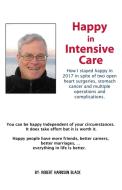 Happy in Intensive Care di Robert Harrison Black edito da ROSEDOG BOOKS