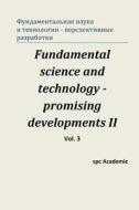 Fundamental Science and Technology - Promising Developments II. Vol.3: Proceedings of the Conference. Moscow, 28-29.11.2013 di Spc Academic edito da Createspace