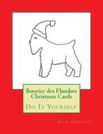 Bouvier Des Flandres Christmas Cards: Do It Yourself di Gail Forsyth edito da Createspace