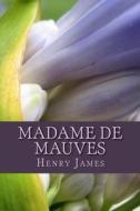 Madame de Mauves di Henry James edito da Createspace
