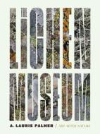 The Lichen Museum di Laurie A. Palmer edito da University Of Minnesota Press