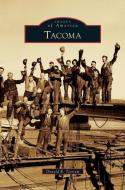 Tacoma di Donald R. Tjossem edito da ARCADIA PUB (SC)