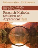 Student Study Guide With IBM® SPSS® Workbook for Research Methods, Statistics, and Applications 2e di Kathrynn A. Adams edito da SAGE Publications, Inc